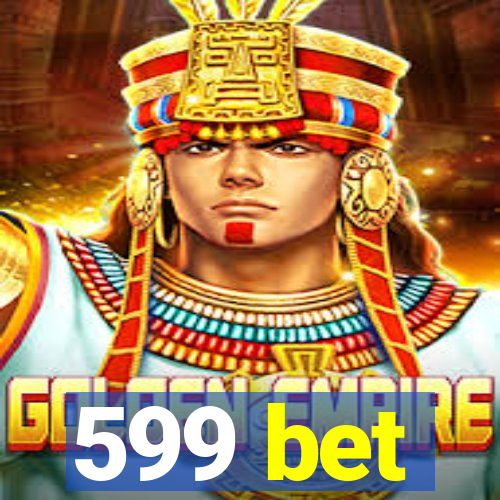 599 bet